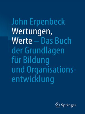 cover image of Wertungen, Werte – Das Buch der Grundlagen für Bildung und Organisationsentwicklung